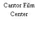 Cantor Film Center