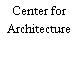 Center for Architecture