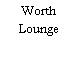 Worth Lounge