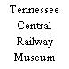 Tennessee Central Railway Museum