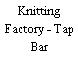 Knitting Factory - Tap Bar