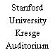 Stanford University Kresge Auditorium