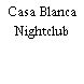 Casa Blanca Nightclub