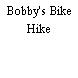 Bobby's Bike Hike