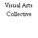 Visual Arts Collective