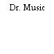 Dr. Music