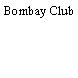 Bombay Club