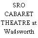 SRO CABARET THEATRE at Wadsworth Atheneum