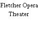 Fletcher Opera Theater