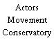 Actors Movement Conservatory