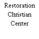 Restoration Christian Center