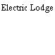 Electric Lodge