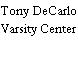 Tony DeCarlo Varsity Center