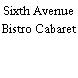 Sixth Avenue Bistro Cabaret