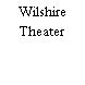 Wilshire Theater