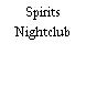 Spirits Nightclub