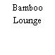 Bamboo Lounge