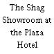 The Shag Showroom at the Plaza Hotel