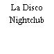 La Disco Nightclub