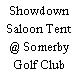 Showdown Saloon Tent @ Somerby Golf Club