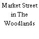 Market Street in The Woodlands