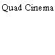 Quad Cinema