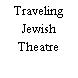 Traveling Jewish Theatre