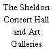 The Sheldon Concert Hall and Art Galleries