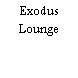 Exodus Lounge