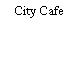 City Cafe