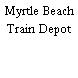 Myrtle Beach Train Depot