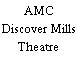 AMC Discover Mills Theatre