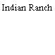 Indian Ranch