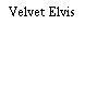 Velvet Elvis