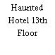 Haunted Hotel 13th Floor