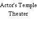 Actor's Temple Theater