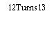 12Turns13