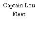 Captain Lou Fleet