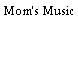 Mom's Music