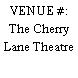 VENUE #: The Cherry Lane Theatre