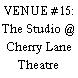 VENUE #18: The Studio at Cherry Lane Theatre