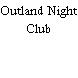 Outland Night Club