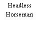 Headless Horseman