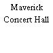 Maverick Concert Hall