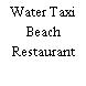 Water Taxi Beach Burger Shack & Bar