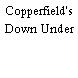 Copperfield's Down Under