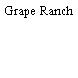 Grape Ranch