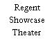 Regent Showcase Theater