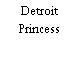 Detroit Princess