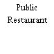 Public Restaurant